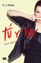 tu y yo: nivel: avanzado (tu y yo 2)-s. j. hooks-9788491290933 tu y yo: nivel: avanzado (tu y yo 2)-s. j. hooks-9788491290933