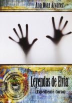 leyendas de elvia. expediente corso-ana diaz alvarez-9788494429033 leyendas de elvia. expediente corso-ana diaz alvarez-9788494429033