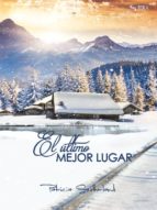el último mejor lugar (ebook)-patricia sutherland-9788494449833 el último mejor lugar (ebook)-patricia sutherland-9788494449833