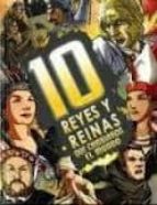 10 reyes y reinas que cambiaron el mundo-9788496609433 10 reyes y reinas que cambiaron el mundo-9788496609433