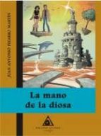 la mano de la diosa-juan antonio pizarro-9788496621633 la mano de la diosa-juan antonio pizarro-9788496621633