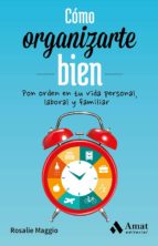 cómo organizarte bien (ebook)-rosalie maggio-9788497358033 cómo organizarte bien (ebook)-rosalie maggio-9788497358033
