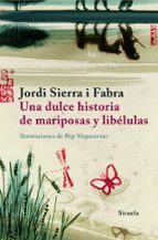 una dulce historia de mariposas y libélulas (ebook)-jordi sierra i fabra-9788498416633 una dulce historia de mariposas y libélulas (ebook)-jordi sierra i fabra-9788498416633