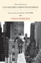 nueva historia de las grandes crisis financieras (ebook)-carlos marichal-9789871786633 nueva historia de las grandes crisis financieras (ebook)-carlos marichal-9789871786633