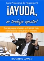 ¡ayuda, mi trabajo apesta! (ebook)-9781507178843 ¡ayuda, mi trabajo apesta! (ebook)-9781507178843