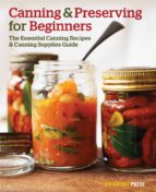 canning and preserving for beginners: the essential canning recipes and canning supplies guide (ebook)-9781623151843 canning and preserving for beginners: the essential canning recipes and canning supplies guide (ebook)-9781623151843