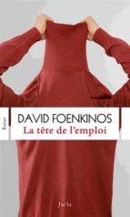 la tete de l emploi-david foenkinos-9782290077443 la tete de l emploi-david foenkinos-9782290077443