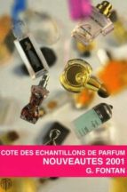 Cotes des echantillons de parfums: nouveautes 2001 EPUB PDF 978-2911955143 por G. fontan
