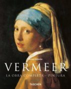 VERMEER 1632-1675: LA OBRA COMPLETA COMPLETA, PINTURA (SERIE MENO R)
