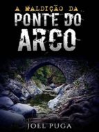 a maldição da ponte do arco (ebook)-joel puga-9783960289043 a maldição da ponte do arco (ebook)-joel puga-9783960289043