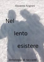 nel lento esistere (ebook)-9786050483543 nel lento esistere (ebook)-9786050483543