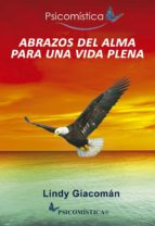 abrazos del alma para una vida plena (ebook)-lindy giacoman-9786077480143 abrazos del alma para una vida plena (ebook)-lindy giacoman-9786077480143