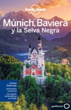 munich, baviera y la selva negra 2013 (lonely planet)-9788408075943 munich, baviera y la selva negra 2013 (lonely planet)-9788408075943