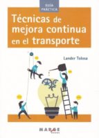 tecnicas de mejora continua en el transporte-lander tolosa-9788416171743 tecnicas de mejora continua en el transporte-lander tolosa-9788416171743