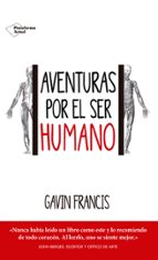 aventuras por el ser humano-francis gavin-9788416820443 aventuras por el ser humano-francis gavin-9788416820443
