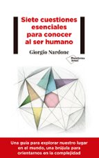 siete cuestiones esenciales para conocer el ser humano-giorgio nardone-9788417376543 siete cuestiones esenciales para conocer el ser humano-giorgio nardone-9788417376543