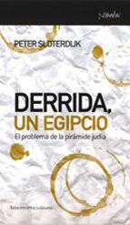 derrida, un egipcio. el problema de la piramide judia-peter sloterdijk-9788461090143 derrida, un egipcio. el problema de la piramide judia-peter sloterdijk-9788461090143