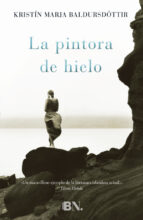 la pintora de hielo-kristin marja baldursdottir-9788466655743 la pintora de hielo-kristin marja baldursdottir-9788466655743