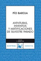 aventuras, inventos y mixtificaciones de silvestre paradox-pio baroja-9788467025743 aventuras, inventos y mixtificaciones de silvestre paradox-pio baroja-9788467025743