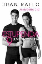 estupenda en 9 semanas y media (ebook)-juan rallo-almudena cid-9788467037043 estupenda en 9 semanas y media (ebook)-juan rallo-almudena cid-9788467037043
