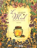 la miel y otros derivados de la abeja. polen, propoleo y jalea re al-laura torres-9788475565743 la miel y otros derivados de la abeja. polen, propoleo y jalea re al-laura torres-9788475565743