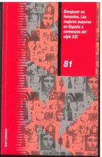 envejecer en femenino. las mujeres mayores en españa a comienzos del siglo xxi-9788477999843 envejecer en femenino. las mujeres mayores en españa a comienzos del siglo xxi-9788477999843