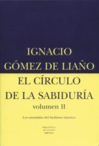 el circulo de la sabiduria, ii: los mandalas del budismo tantrico-ignacio gomez de liaño-9788478444243 el circulo de la sabiduria, ii: los mandalas del budismo tantrico-ignacio gomez de liaño-9788478444243
