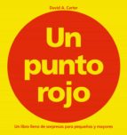 un punto rojo-david a. carter-9788478649143 un punto rojo-david a. carter-9788478649143