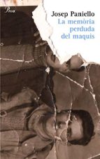 la memoria perduda dels maquis (finalista premi pere calders)-josep paniello-9788484379843 la memoria perduda dels maquis (finalista premi pere calders)-josep paniello-9788484379843