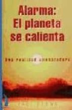 alarma, el planeta se calienta: una realidad amenazadora-paul brown-9788489644243 alarma, el planeta se calienta: una realidad amenazadora-paul brown-9788489644243