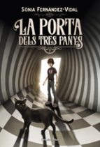 la porta dels tres panys-sonia fernandez-vidal-9788491375043 la porta dels tres panys-sonia fernandez-vidal-9788491375043