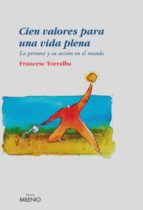 cien valores para una vida plena (e-book epub) (ebook)-francesc torralba-9788497433143 cien valores para una vida plena (e-book epub) (ebook)-francesc torralba-9788497433143