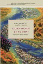 ¡quien manda en tu vida?: reflexiones sobre la soberania personal (incluye cd)-miriam subirana-9788498674743 ¡quien manda en tu vida?: reflexiones sobre la soberania personal (incluye cd)-miriam subirana-9788498674743