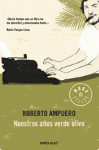 nuestros años verde olivo (ebook)-roberto ampuero-9789563251043 nuestros años verde olivo (ebook)-roberto ampuero-9789563251043