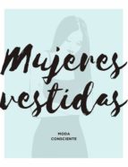 mujeres vestidas (ebook)-vanessa rosales altamar-9789584255143 mujeres vestidas (ebook)-vanessa rosales altamar-9789584255143