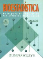 bioestadistica. base para el analisis de las ciencias de la salud (4ª ed.)-wayne w. daniel-9789681861643 bioestadistica. base para el analisis de las ciencias de la salud (4ª ed.)-wayne w. daniel-9789681861643