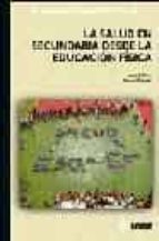 la salud en secundaria desde la educacion fisica-manuel delgado-isaac perez-9788497290456 la salud en secundaria desde la educacion fisica-manuel delgado-isaac perez-9788497290456