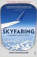 SKYFARING: A JOURNEY WITH A PILOT