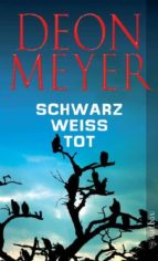 schwarz weiss tot-deon meyer-9783746625553 schwarz weiss tot-deon meyer-9783746625553