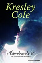 hambre de ti (los inmortales de la oscuridad 2)-kresley cole-9788408005353 hambre de ti (los inmortales de la oscuridad 2)-kresley cole-9788408005353