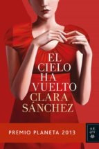 el cielo ha vuelto (ebook)-clara sanchez-9788408124153 el cielo ha vuelto (ebook)-clara sanchez-9788408124153