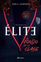 élite: al fondo de la clase (ebook)-abril zamora-9788408218753