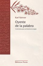 el oyente de la palabra: fundamentos para una filosofia de la rel igion-karl rahner-9788425403453 el oyente de la palabra: fundamentos para una filosofia de la rel igion-karl rahner-9788425403453