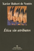 etica sin atributos-xavier rubert de ventos-9788433905253 etica sin atributos-xavier rubert de ventos-9788433905253