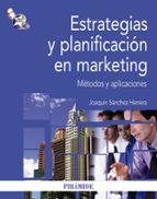 estrategias y planificacion en marketing: metodos y aplicaciones-joaquin sanchez herrera-9788436823653 estrategias y planificacion en marketing: metodos y aplicaciones-joaquin sanchez herrera-9788436823653