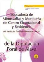 educacor/a de minusvalias y monitor/a de centro ocupacional del i nstituto foral de bienestar social de la diputacion foral de alava (vol. i: temaqrio de materias comunes y test)-9788466520553 educacor/a de minusvalias y monitor/a de centro ocupacional del i nstituto foral de bienestar social de la diputacion foral de alava (vol. i: temaqrio de materias comunes y test)-9788466520553