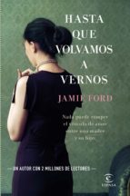 hasta que volvamos a vernos-jamie ford-9788467041453 hasta que volvamos a vernos-jamie ford-9788467041453