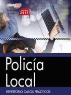POLICÍA LOCAL. REPERTORIO CASOS PRÁCTICOS