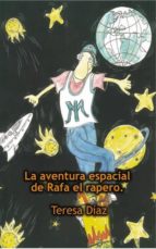rafa el rapero. la aventura espacial. (ebook)-díaz teresa-9788468604053 rafa el rapero. la aventura espacial. (ebook)-díaz teresa-9788468604053