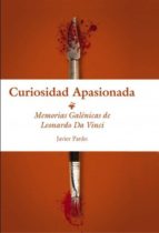 curiosidad apasionada (memorias galénicas de leonardo da vinci) (ebook)-9788468606453 curiosidad apasionada (memorias galénicas de leonardo da vinci) (ebook)-9788468606453